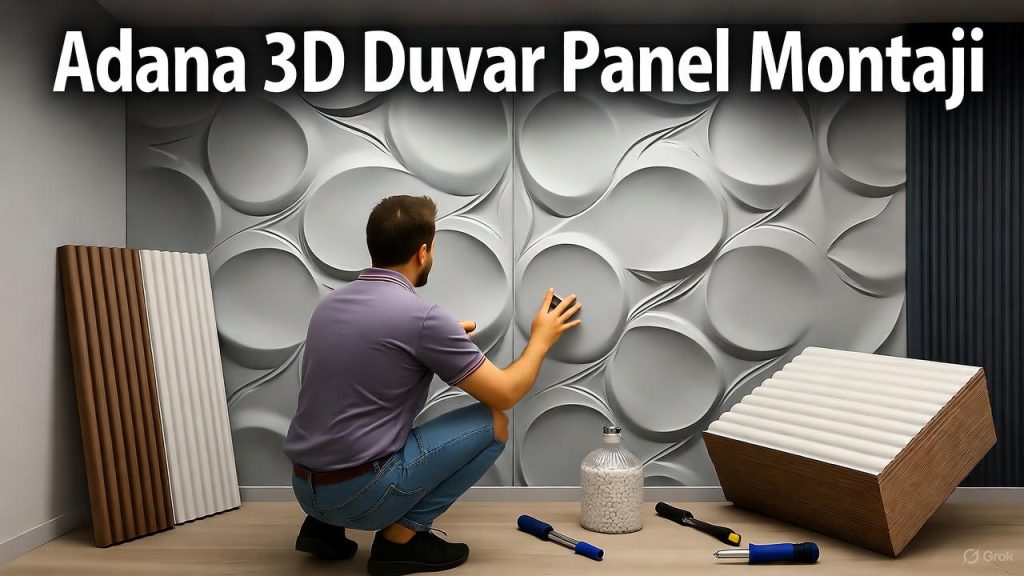 Adana 3D duvar panel montajı