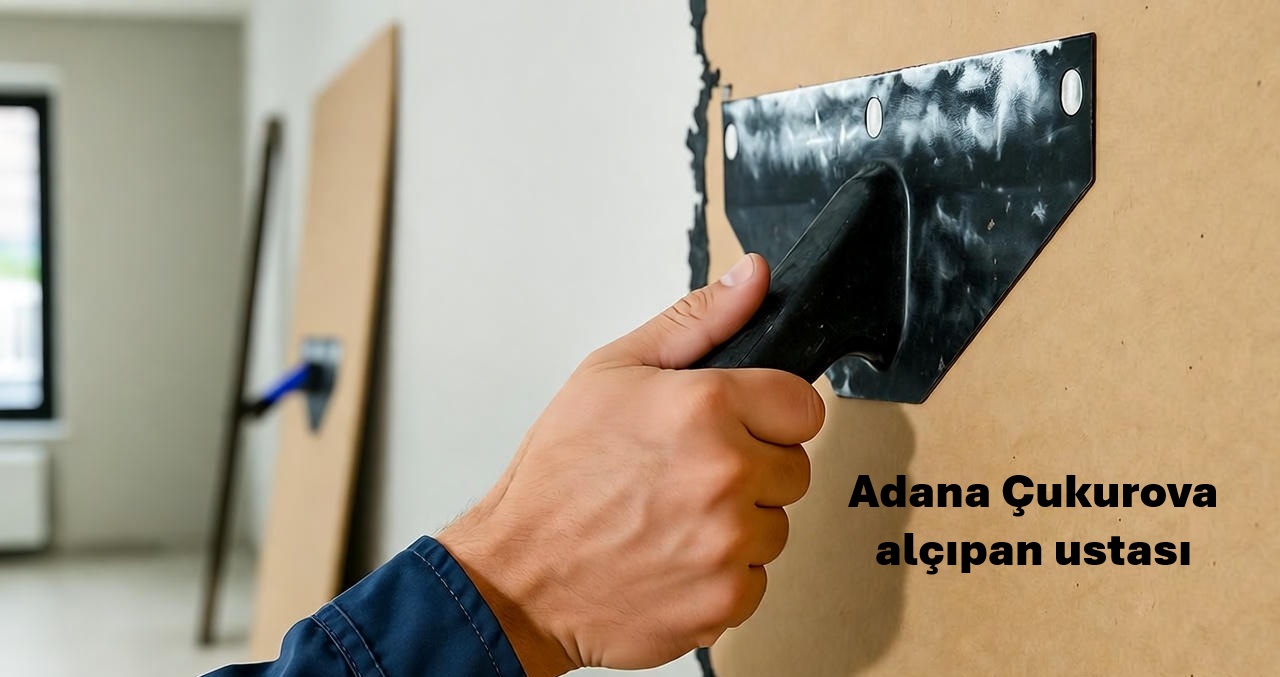 Adana Çukurova alçıpan ustası