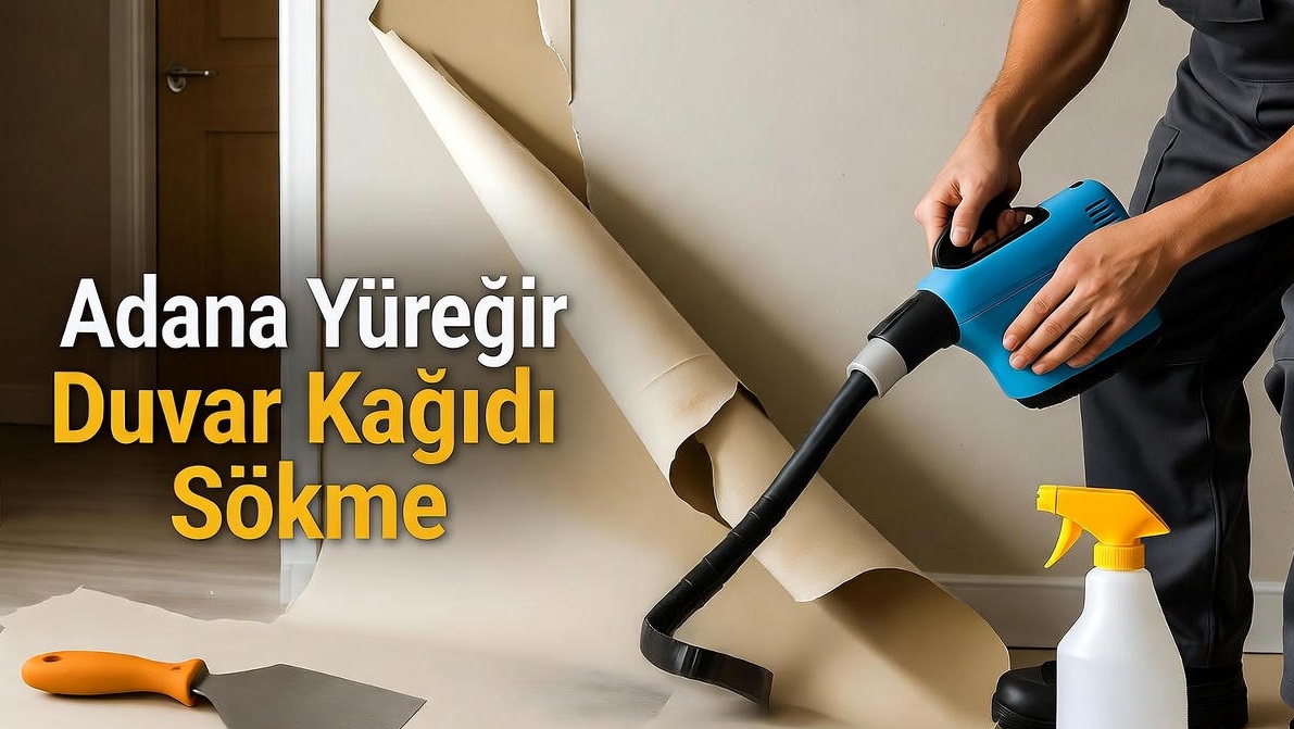 Adana Yüreğir duvar kağıdı sökme