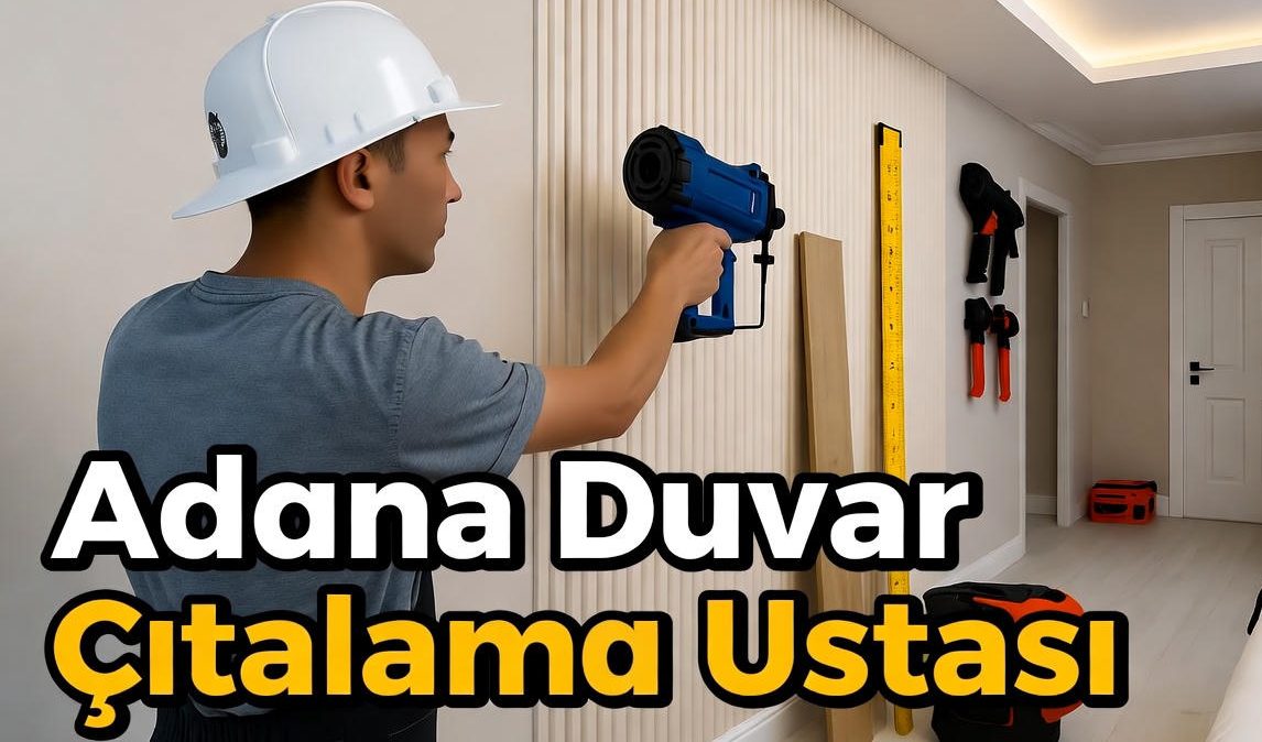 Adana duvar çıtalama ustası