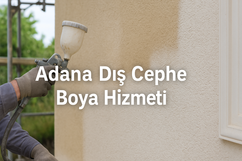 Adana Dış cephe boya hizmeti
