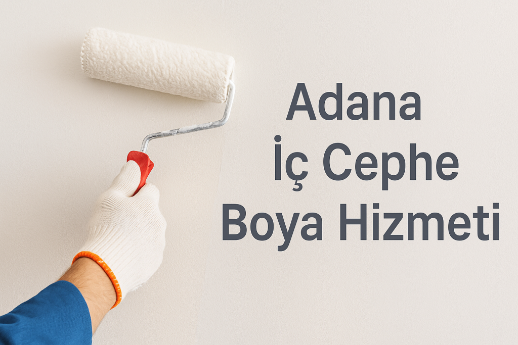 Adana İç cephe boya hizmeti