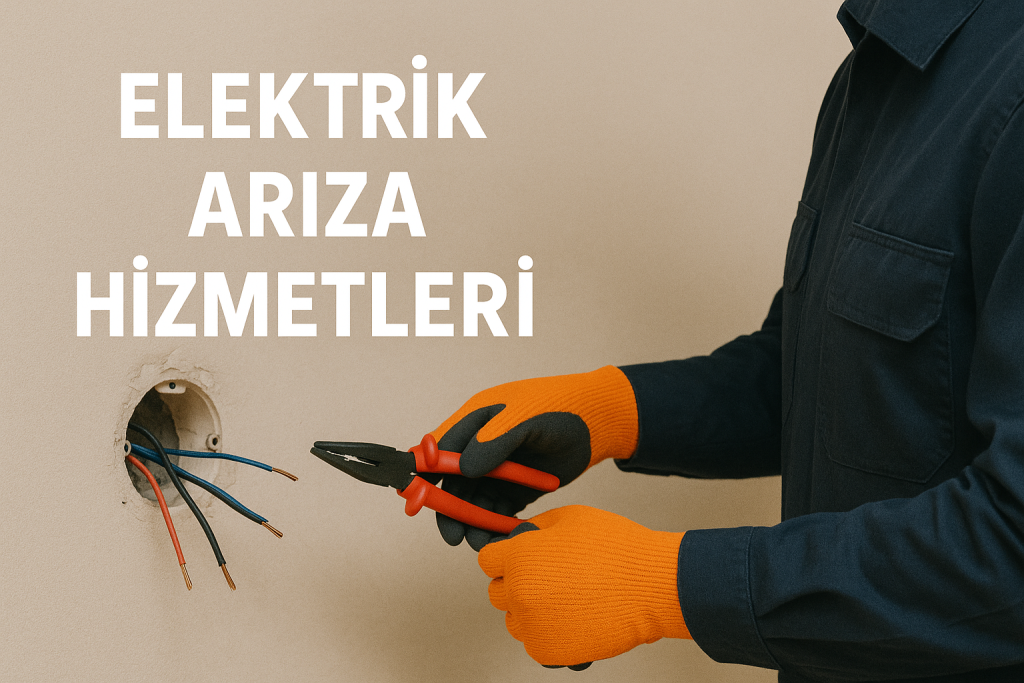 Elektrik Arıza Hizmetleri