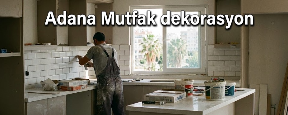 Adana Mutfak dekorasyon