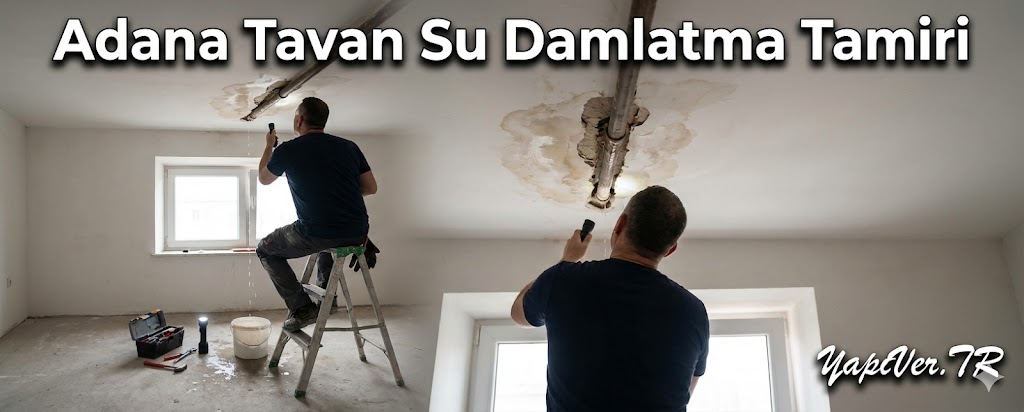 Adana Tavan Su Damlatma Tamiri