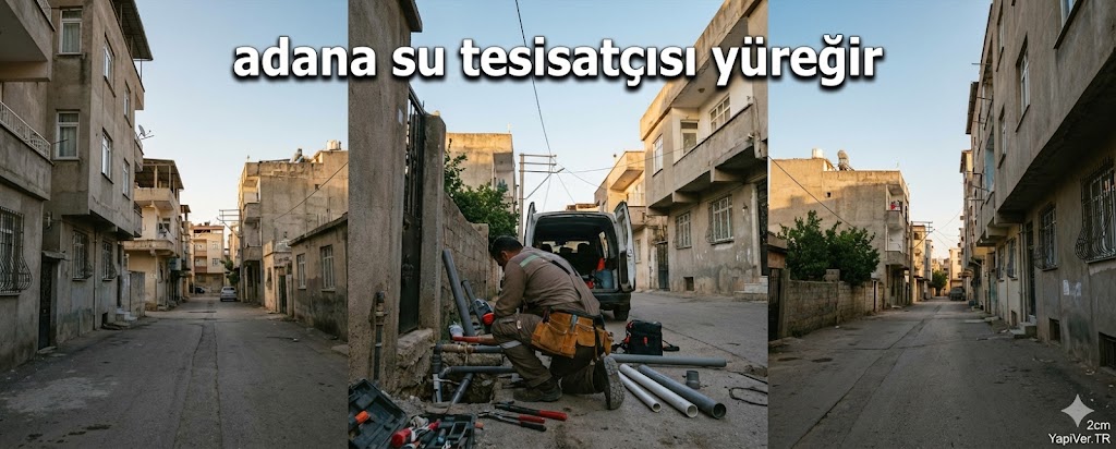 adana su tesisatçısı yüreğir